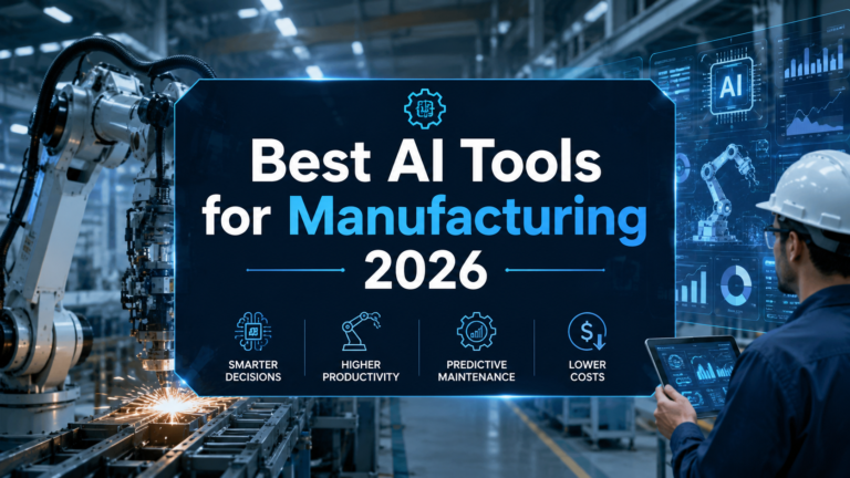 Best AI Tools for Manufacturing 2026: The Platforms Reducing Downtime